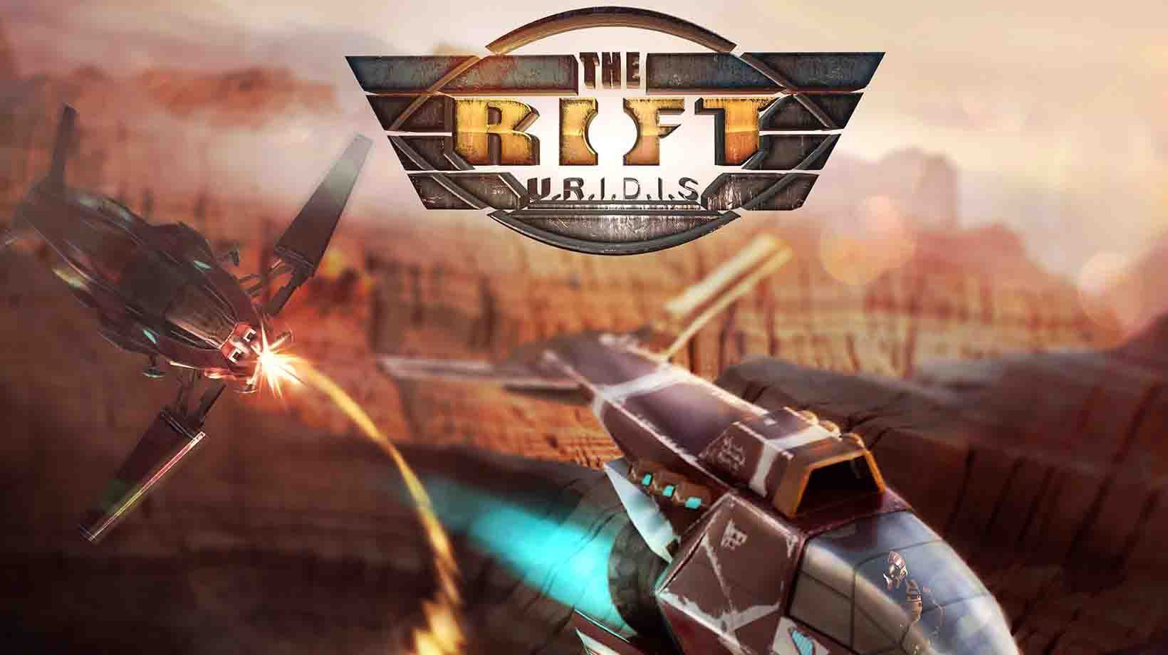 The Rift : U.R.I.D.I.S